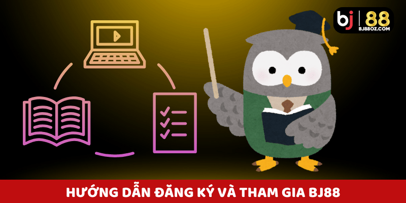 Hướng dẫn chi tiết cách sử dụng nền tảng Bj88