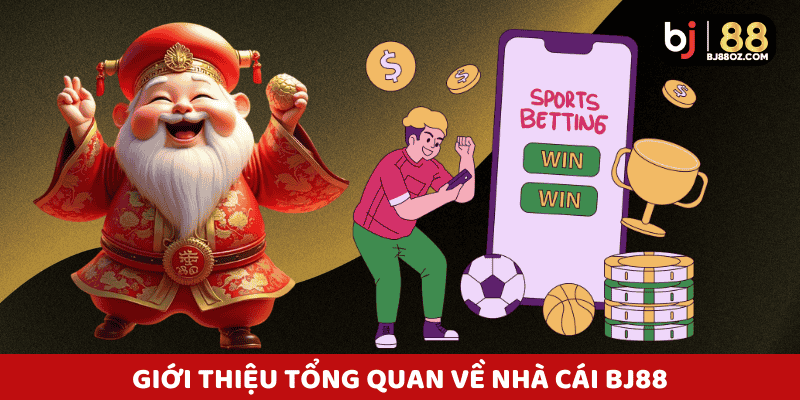 Giới thiệu tổng quan về BJ88 hình thành và phát triển