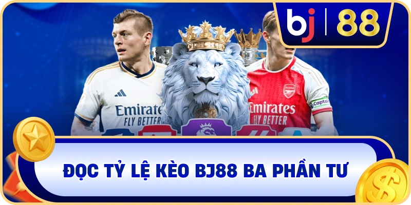 Đọc tỷ lệ kèo BJ88 ba phần tư