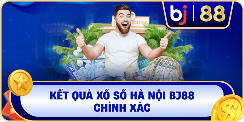 Kết quả xổ số Hà Nội BJ88 chính xác