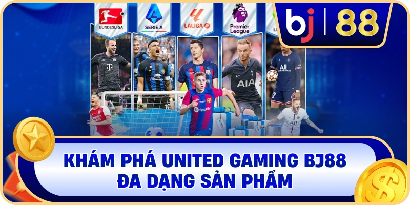 Khám phá United Gaming BJ88 đa dạng sản phẩm