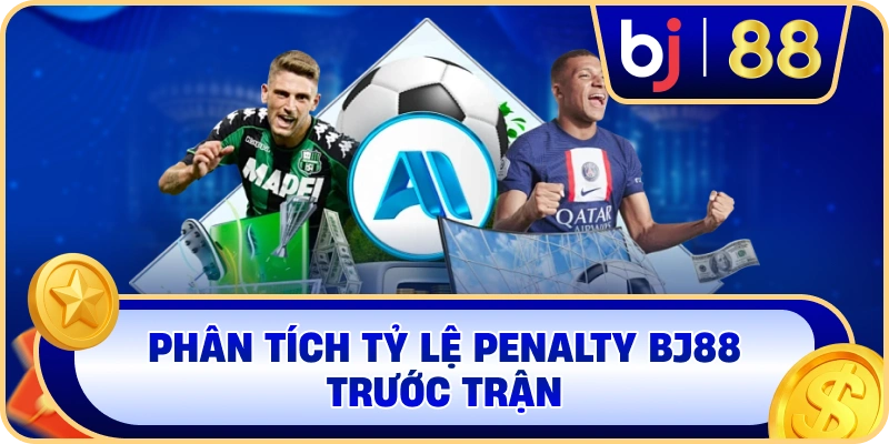 Phân tích tỷ lệ Penalty BJ88 trước trận